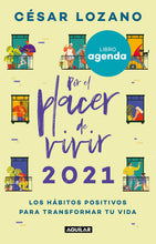 Cargar imagen en el visor de la galería, Libro Agenda Por el placer de vivir 2021: Los hábitos positivos para transformar tu vida