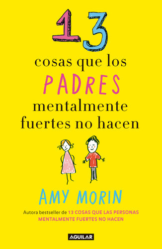 13 cosas que los padres mentalmente fuertes no hacen