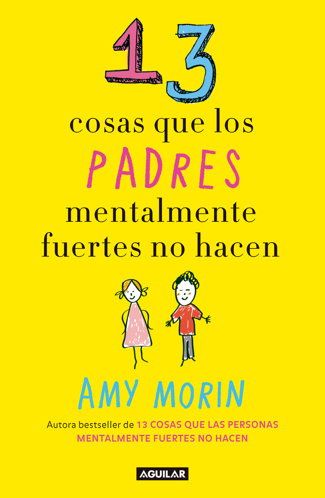 13 cosas que los padres mentalmente fuertes no hacen