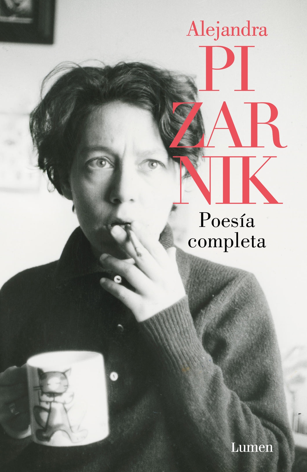 Alejandra Pizarnik. Poesía completa
