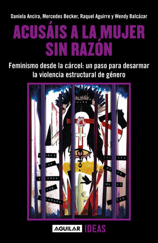 Acusáis a la mujer sin razón