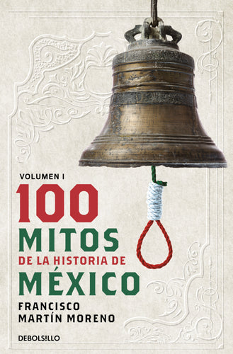 100 mitos de la historia de México 1