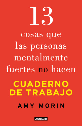 13 cosas que las personas mentalmente fuertes no hacen
