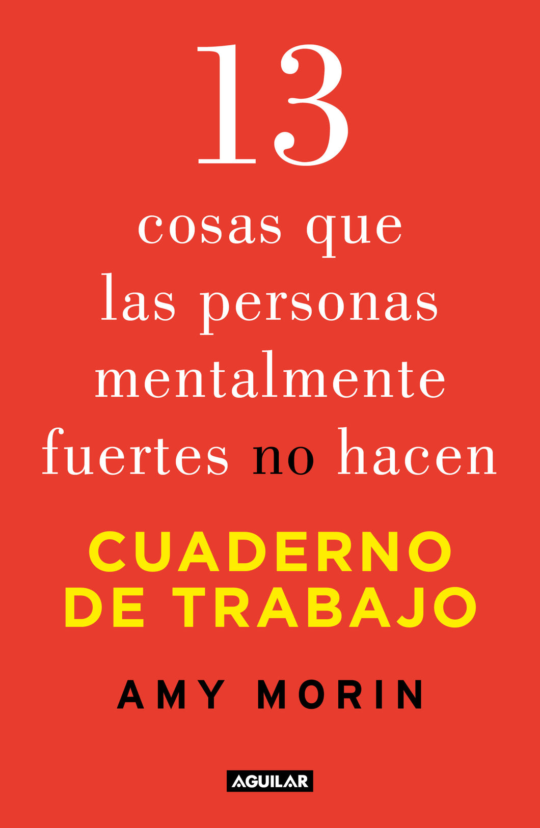 13 cosas que las personas mentalmente fuertes no hacen