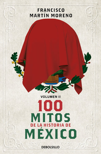 100 mitos de la historia de México 2